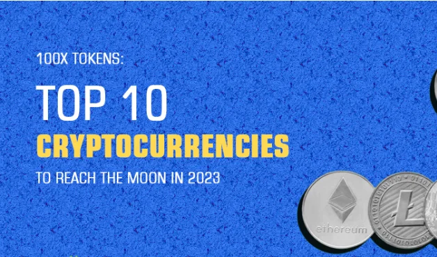 10 Cryptocurrencies to Reach the Moon in 2023